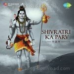 Shivratri Ka Parv - Jagjit Singh Song Download